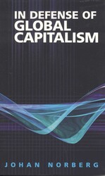 In Defense of Global Capitalism In Defense of Global Capitalism