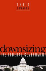 Downsizing the Federal Goverment Downsizing the Federal Goverment