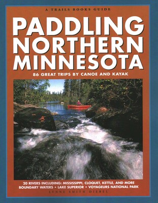 Paddling Northern Minnesota Paddling Northern Minnesota