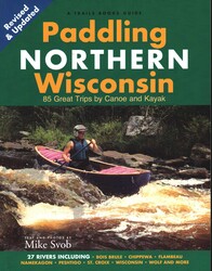 Paddling Northern Wisconsin Paddling Northern Wisconsin