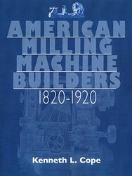 American Milling Machine Builders 1820-1920