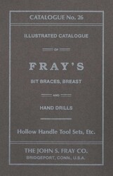 John S. Fray Company 1911 Catalogue No. 26