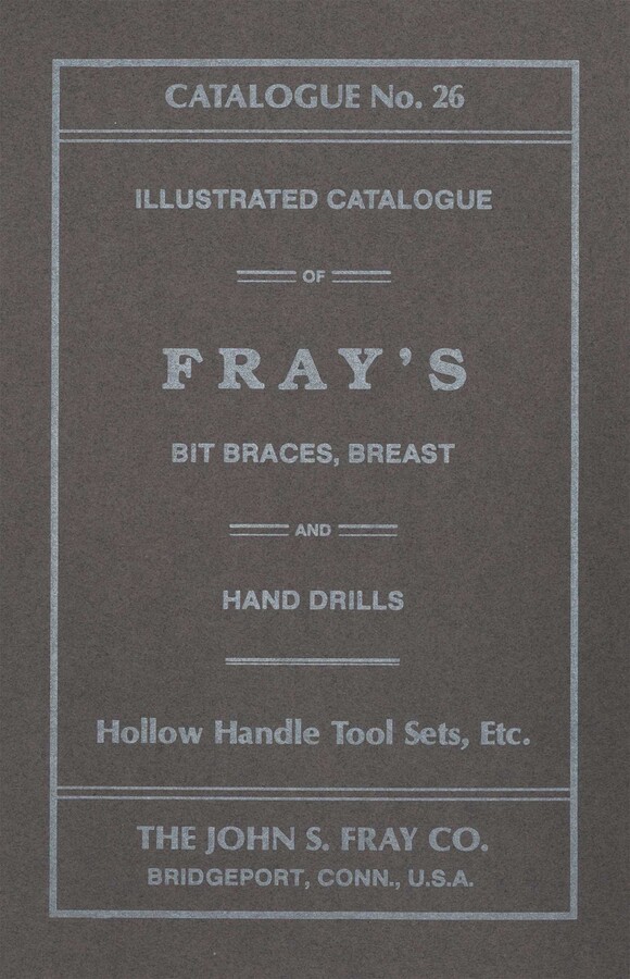 John S. Fray Company 1911 Catalogue No. 26