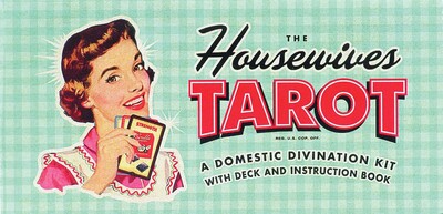 The Housewives Tarot The Housewives Tarot