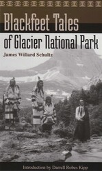 Blackfeet Tales of Glacier National Park Blackfeet Tales of Glacier National Park