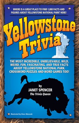 Yellowstone Trivia Yellowstone Trivia