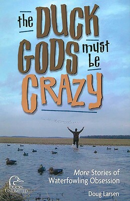 Duck Gods Must Be Crazy Duck Gods Must Be Crazy