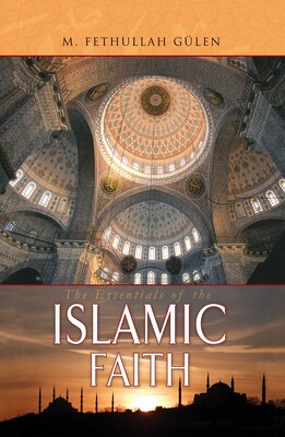 Essentials of The Islamic Faith Essentials of The Islamic Faith