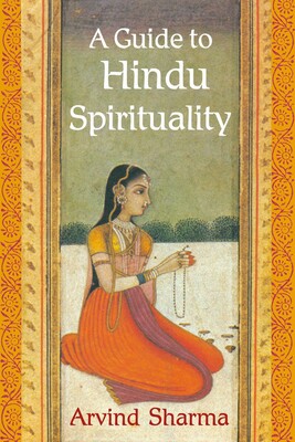 Guide to Hindu Spirituality Guide to Hindu Spirituality
