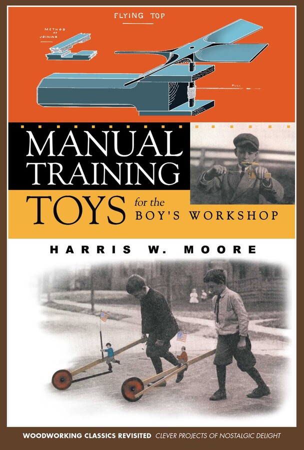 Manual Training Toys for the Boy's Workshop
