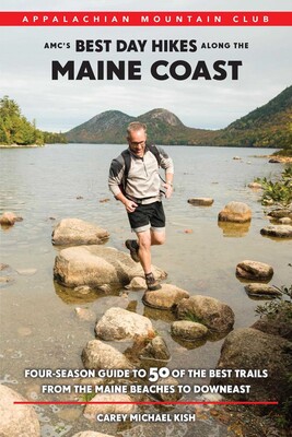 AMC's Best Day Hikes along the Maine Coast AMC's Best Day Hikes along the Maine Coast