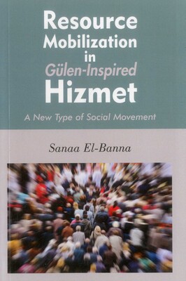 Resource Mobilization in Gulen-Inspired Hizmet Resource Mobilization in Gulen-Inspired Hizmet