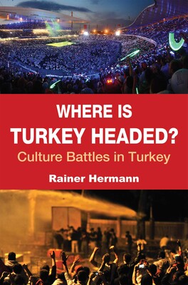 Where is Turkey Headed? Where is Turkey Headed?