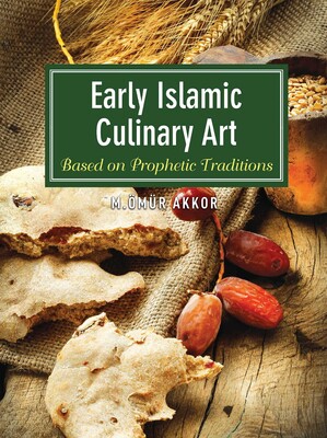 Early Islamic Culinary Art Early Islamic Culinary Art
