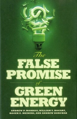 False Promise of Green Energy False Promise of Green Energy