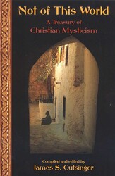 Not Of This World: A Treasury Of Christi Not Of This World: A Treasury Of Christi