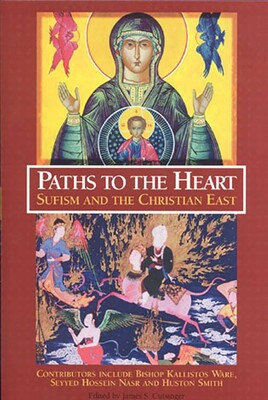Paths To The Heart: Sufism And The Chris Paths To The Heart: Sufism And The Chris