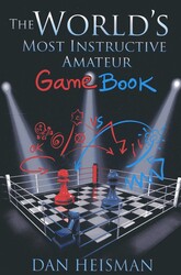 World's Most Instructive Amateur Game Book World's Most Instructive Amateur Game Book