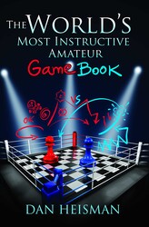 World's Most Instructive Amateur Game Book World's Most Instructive Amateur Game Book
