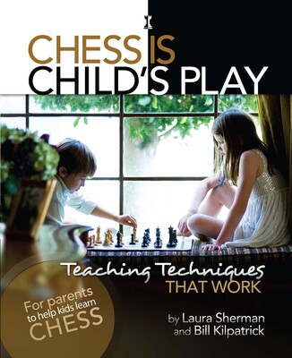 Chess is Child's Play Chess is Child's Play
