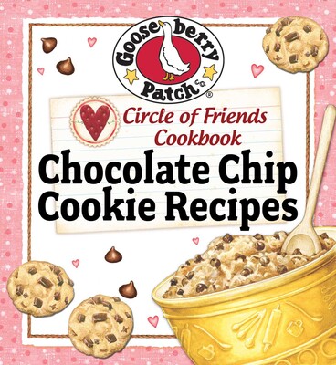Circle Of Friends Cookbook: 25 Chocolate Chip Cookie Recipes Circle Of Friends Cookbook: 25 Chocolate Chip Cookie Recipes