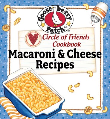 Circle Of Friends Cookbook: 25 Macaroni & Cheese Circle Of Friends Cookbook: 25 Macaroni & Cheese