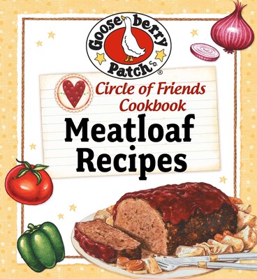 Circle Of Friends Cookbook: 25 Meatloaf Recipes Circle Of Friends Cookbook: 25 Meatloaf Recipes