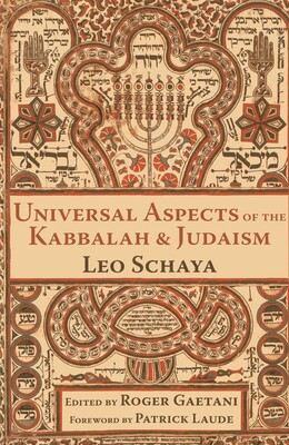 Universal Aspects of the Kabbalah and Judaism Universal Aspects of the Kabbalah and Judaism
