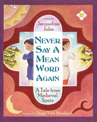 Never Say a Mean Word Again Never Say a Mean Word Again
