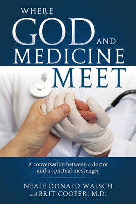 Where God and Medicine Meet Where God and Medicine Meet