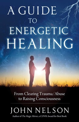 Guide to Energetic Healing Guide to Energetic Healing