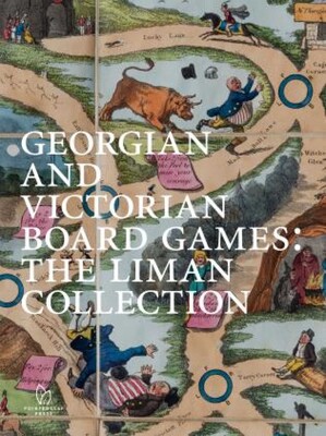 Georgian and Victorian Board Games: The Liman Collection Georgian and Victorian Board Games: The Liman Collection