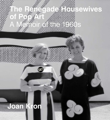 Renegade Housewives of Pop Art Renegade Housewives of Pop Art