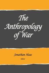 The Anthropology of War The Anthropology of War