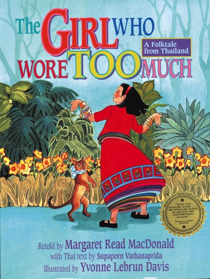 Girl Who Wore Too Much: A Folktale from Thailand