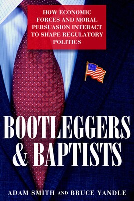 Bootleggers and Baptists Bootleggers and Baptists