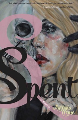 Spent: A Memoir Spent: A Memoir