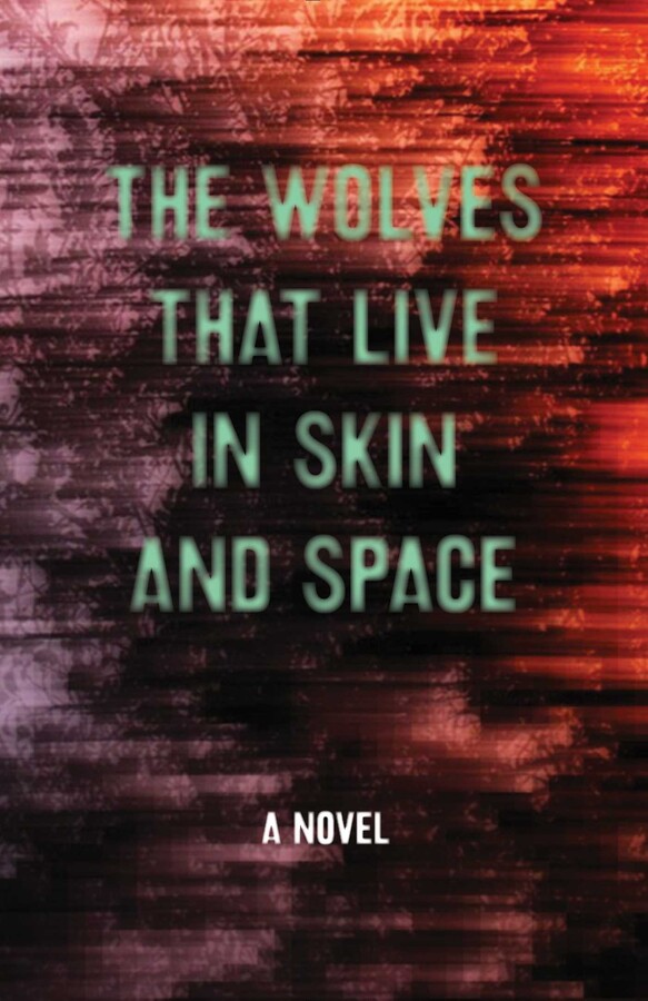 Wolves that Live in Skin and Space