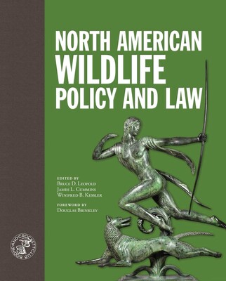 North American Wildlife Policy and Law North American Wildlife Policy and Law