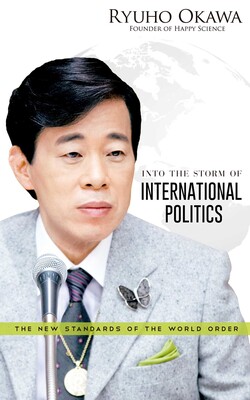 Into the Storm of International Politics: The New Standards of the World Order Into the Storm of International Politics: The New Standards of the World Order
