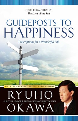 Guideposts to Happiness Guideposts to Happiness