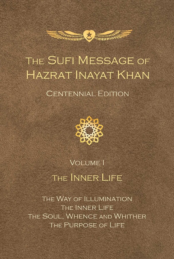 Sufi Message of Hazrat Inayat Khan Centennial Edition
