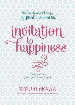 Invitation to Happiness Invitation to Happiness