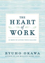 The Heart of Work The Heart of Work