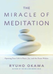 The Miracle of Meditation
