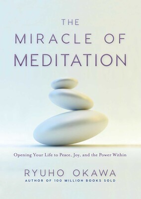 The Miracle of Meditation The Miracle of Meditation