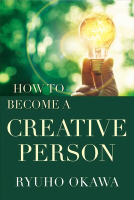 How to Become a Creative Person How to Become a Creative Person