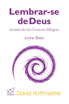 Lembrar-se de Deus através de Um Curso em Milagres