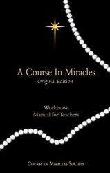 A Course in Miracles Original Edition: Text eBook by Helen
