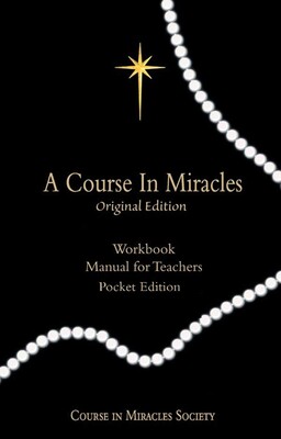 A Course in Miracles Original Edition: Workbook, Manual Pocket Edition